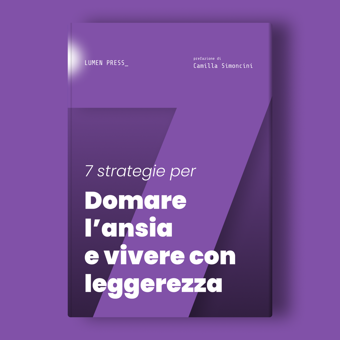 7 strategie per domare l'ansia e vivere con leggerezza