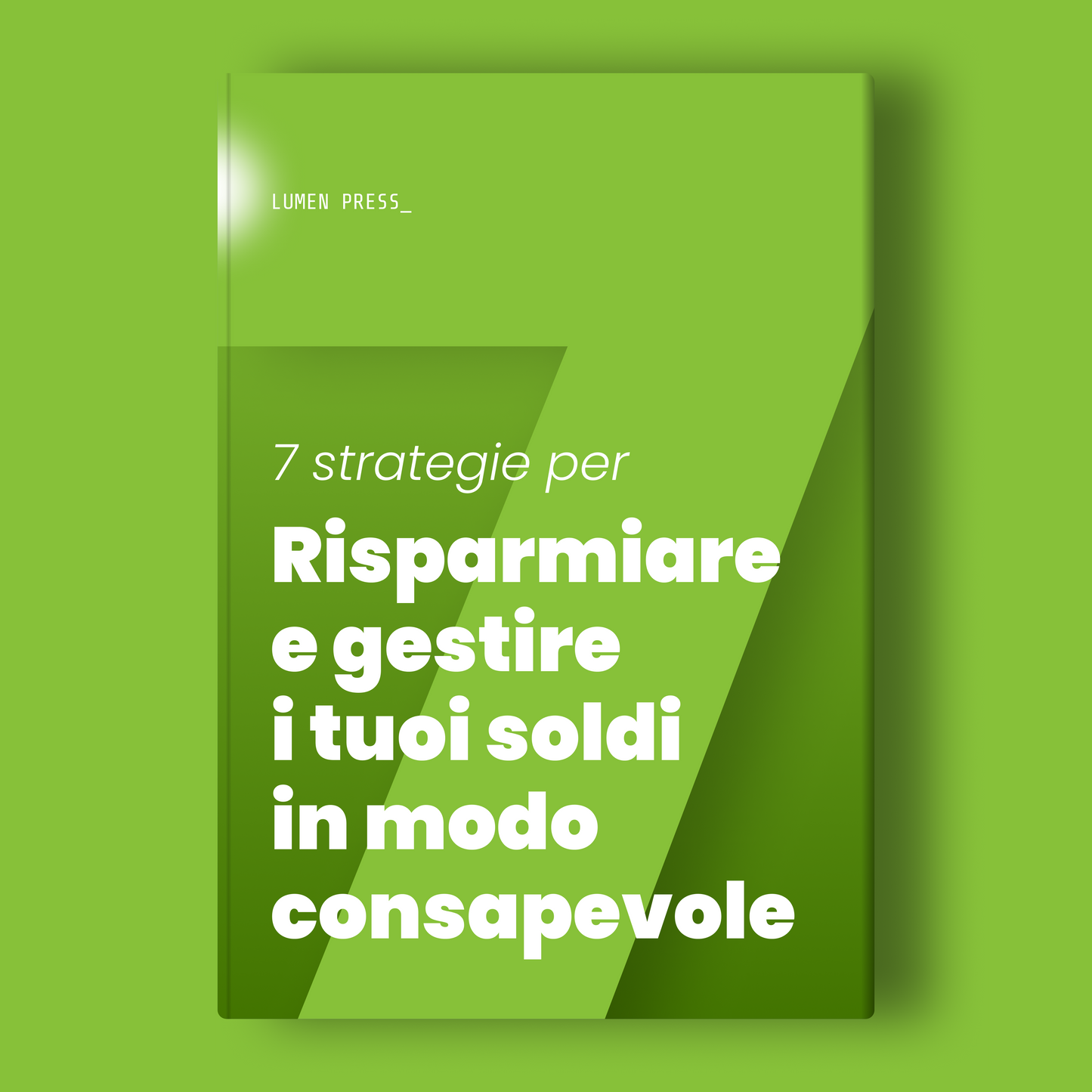 7 strategie per risparmiare e gestire i tuoi soldi in modo consapevole