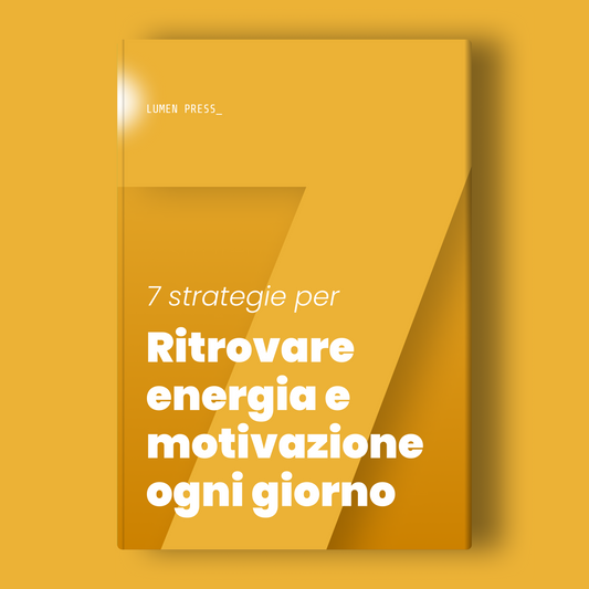 7 strategie per ritrovare energia e motivazione ogni giorno